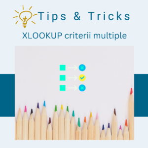 Tips&Tricks – Cum să utilizezi Xlookup cu mai multe criterii de căutare